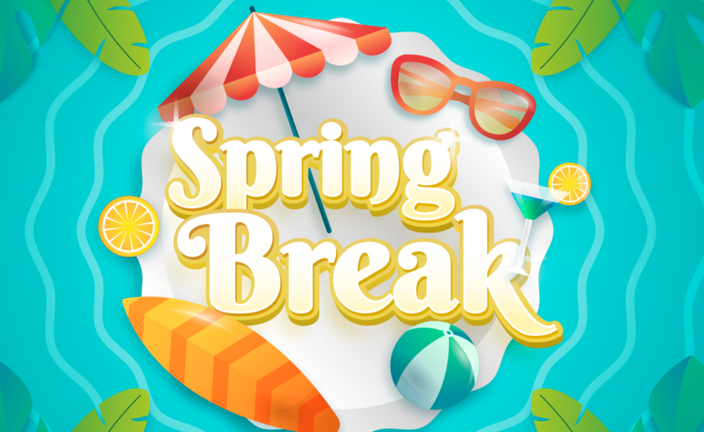 Happy Spring Break